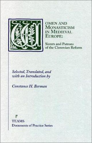 Cover image for Women and Monasticism in Medieval Europe: Sisters and Patrons of the Cistercian Reform