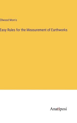 Cover image for Easy Rules for the Measurement of Earthworks