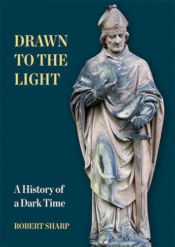 Cover image for Drawn to the Light: A History of a Dark Time