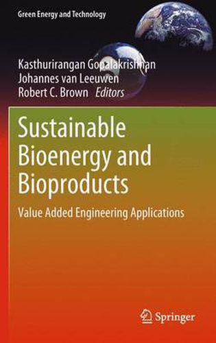 Sustainable Bioenergy and Bioproducts: Value Added Engineering Applications