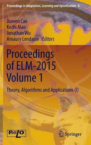 Cover image for Proceedings of ELM-2015 Volume 1: Theory, Algorithms and Applications (I)