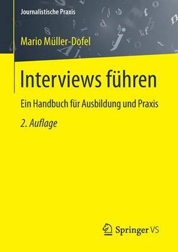 Interviews Fuhren: Ein Handbuch Fur Ausbildung Und Praxis