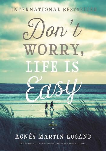 Cover image for Don't Worry, Life Is Easy