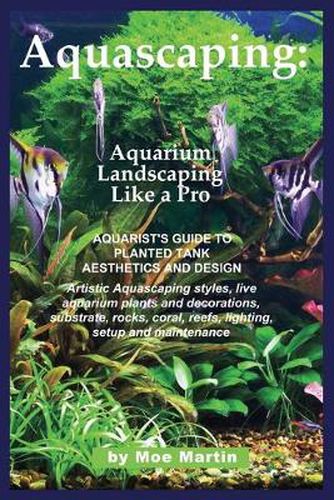 Cover image for Aquascaping: Aquarium Landscaping Like a Pro