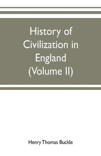 Cover image for History of civilization in England (Volume II)