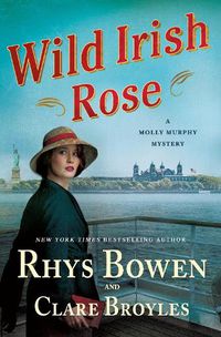 Cover image for Wild Irish Rose: A Molly Murphy Mystery