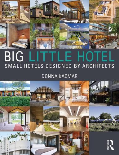 Cover image for Big Little Hotel: Small Hotels Designed by Architects