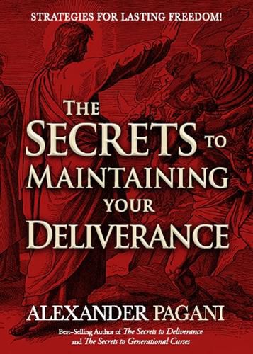 Cover image for Secrets To Maintaining Your Deliverance, The