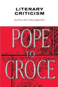 Cover image for Literary Criticism: Pope to Croce