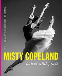 Cover image for Misty Copeland: Power and Grace