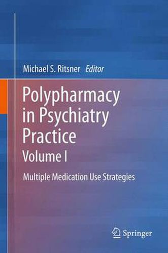 Cover image for Polypharmacy in Psychiatry Practice, Volume I: Multiple Medication Use Strategies