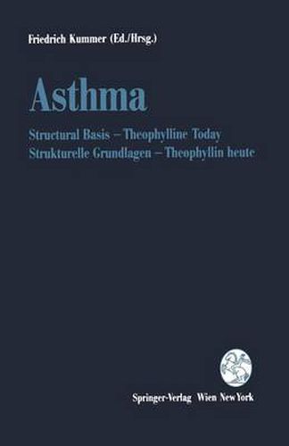 Cover image for Asthma: Structural Basis - Theophylline Today / Strukturelle Grundlagen - Theophyllin Heute