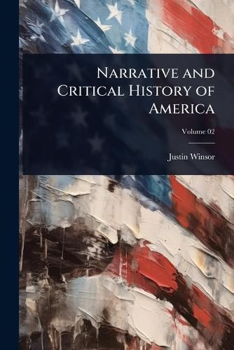Cover image for Narrative and Critical History of America