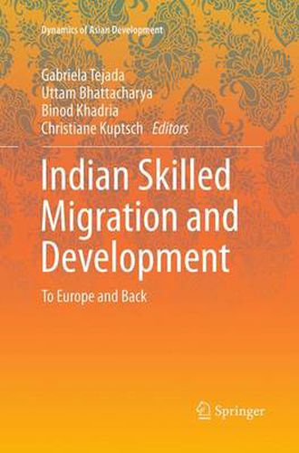 Cover image for Indian Skilled Migration and Development: To Europe and Back