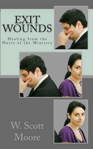 Cover image for Exit Wounds: Healing from the Hurts of the Ministry