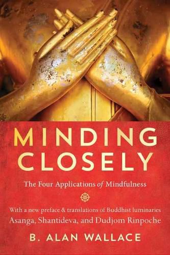 Cover image for Minding Closely: The Four Applications of Mindfulness