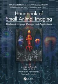 Cover image for Handbook of Small Animal Imaging: Preclinical Imaging, Therapy, and Applications