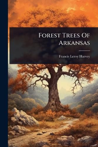 Cover image for Forest Trees Of Arkansas