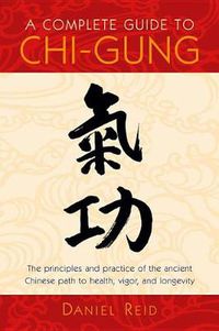 Cover image for Complete Guide to Chi Gung
