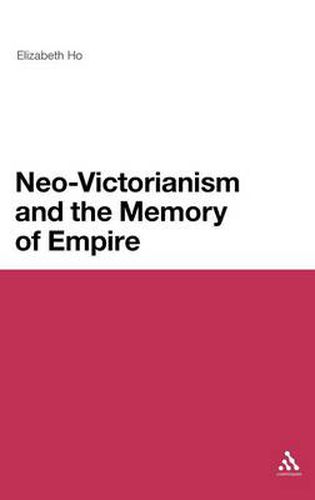 Cover image for Neo-Victorianism and the Memory of Empire