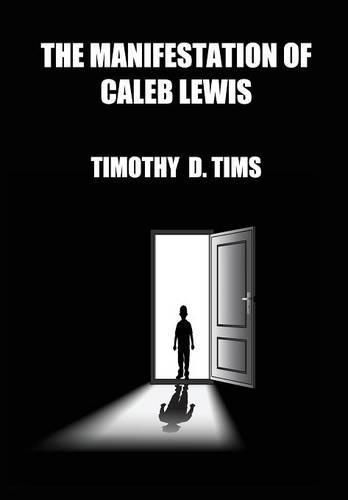 The Manifestation of Caleb Lewis