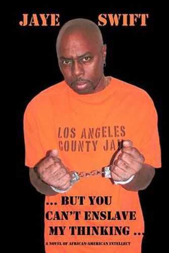 Cover image for ..But You Can't Enslave My Thinking...: A Novel of African American Intellect