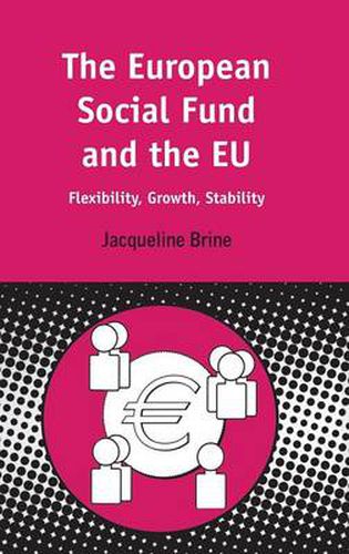 Cover image for European Social Fund and the EU: Flexibility, Growth, Stability