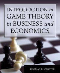 Cover image for Introduction to Game Theory in Business and Economics