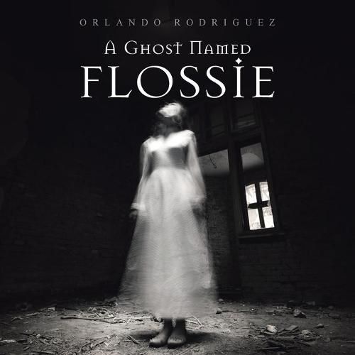 Cover image for A Ghost Named Flossie