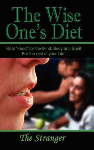 Cover image for The Wise One's Diet: Real  Food  for the Mind, Body and Spirit