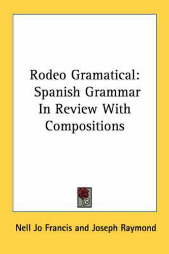 Rodeo Gramatical: Spanish Grammar in Review with Compositions