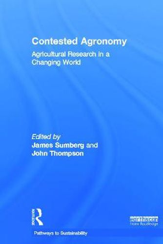 Cover image for Contested Agronomy: Agricultural Research in a Changing World