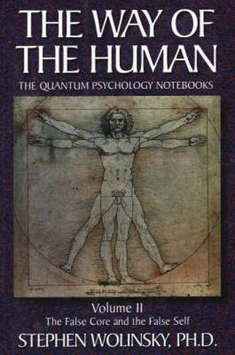 Cover image for The Way of the Human: False Core and the False Self