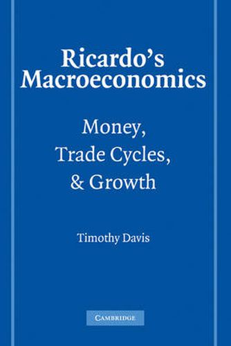 Cover image for Ricardo's Macroeconomics: Money, Trade Cycles, and Growth