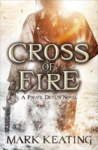 Cover image for Cross of Fire: A Pirate Devlin Novel