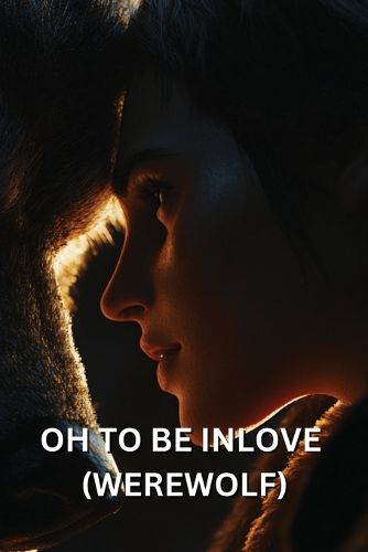 Cover image for Oh to Be Inlove (Werewolf)