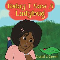 Cover image for Today I Saw A Ladybug