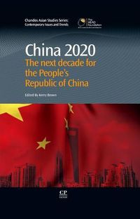 Cover image for China 2020: The Next Decade for the People's Republic of China