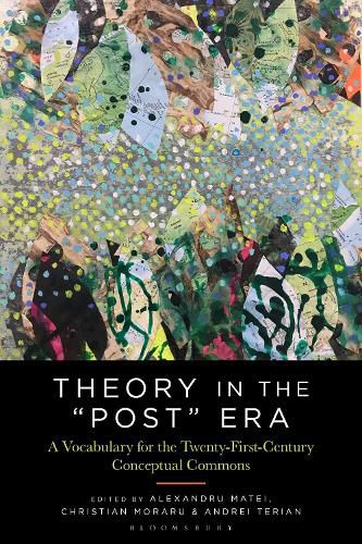 Cover image for Theory in the  Post  Era: A Vocabulary for the 21st-Century Conceptual Commons