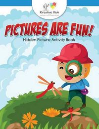 Cover image for Pictures Are Fun! Hidden Picture Activity Book