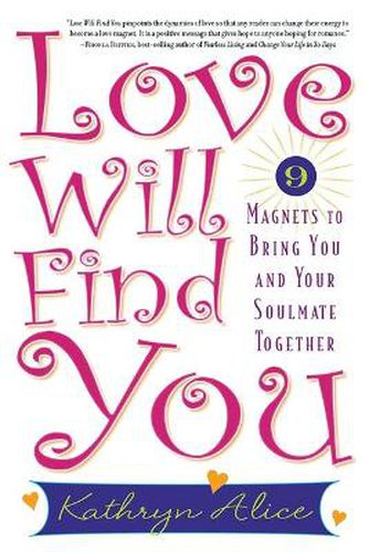 Cover image for Love Will Find You: 9 Magnets to Bring You and Your Soulmate Together