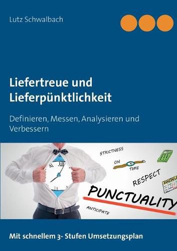 Cover image for Liefertreue und Lieferpunktlichkeit: Definieren, messen, analysieren und verbessern
