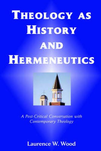 Cover image for Theology As History and Hermeneutics