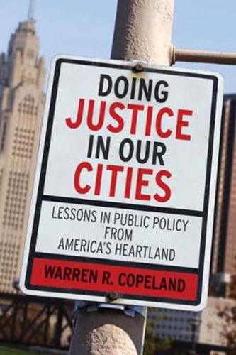 Cover image for Doing Justice in Our Cities: Lessons in Public Policy from America's Heartland