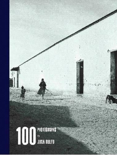 100 Photographs by Juan Rulfo