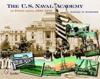 Cover image for The U. S. Naval Academy: In Postcards