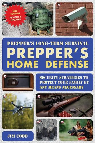 Cover image for Prepper's Long-Term Survival: Prepper's Home Defense