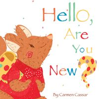 Cover image for Hello, Are You New?