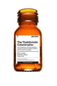 Cover image for The Thalidomide Catastrophe: How it happened, who was responsible and why the search for justice continues after more than six decades