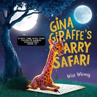 Cover image for Gina Giraffe's Starry Safari